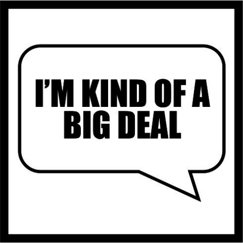 I'm Kind of a Big Deal image